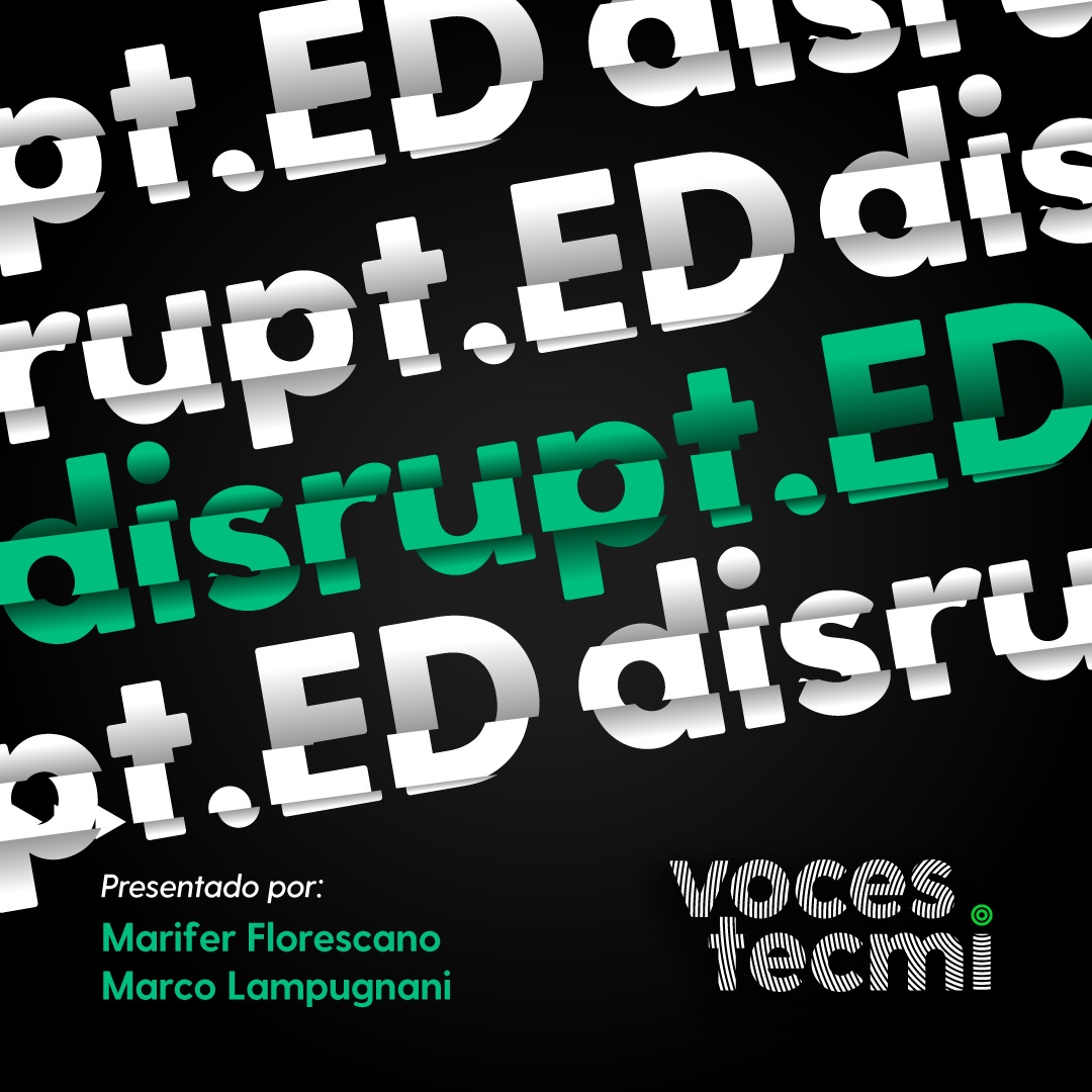 Diseñando la educación digital (podcast en disrupt.ED)